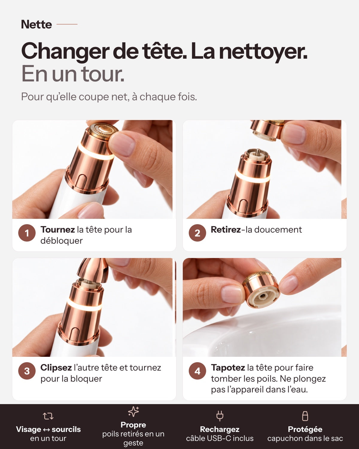 Nette · Changer de tête. La nettoyer. En un tour.